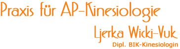 Praxis für AP-Kinesiologie - Lierka Wicki-Vuk, dipl. BIK-Kinesiologin